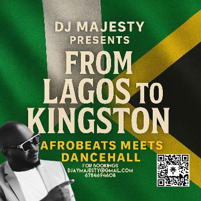 DEEJAY MAJESTY PRESENTS LAGOS TO KINGSTON