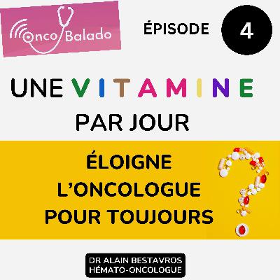 GEN 4 - UNE VITAMINE PAR JOUR ÉLOIGNE L'ONCOLOGUE POUR TOUJOURS?! GEN 4 - UNE VITAMINE PAR JOUR ÉLOIGNE L'ONCOLOGUE POUR TOUJOURS?!
