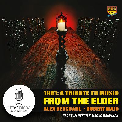 1981: A tribute to Music from the Elder med Alex Bergdahl & Robert Majd