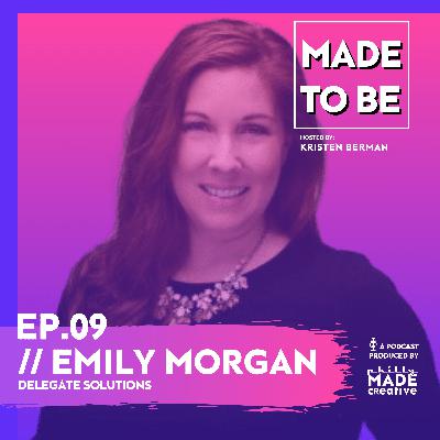 Ep.09 // Emily Morgan, Delegate Solutions