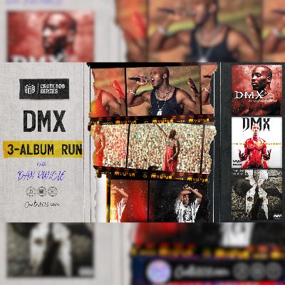 DMX's 3-Album Run | Ep. 193