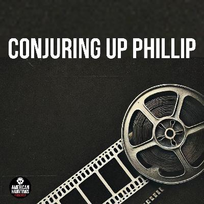 Conjuring Up Phillip