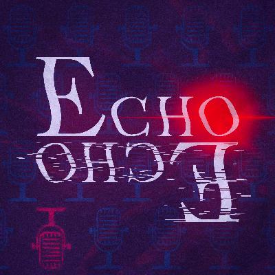 EPISODE 4 : Cet endroit est un message - ECHO ECHO