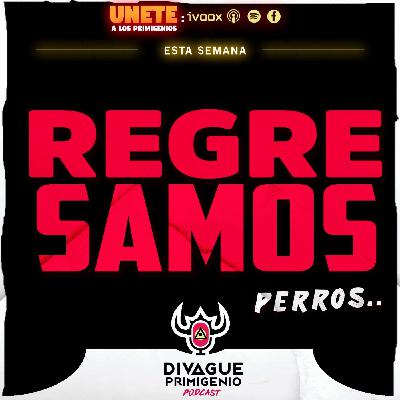 Regresamos! Regresamos!