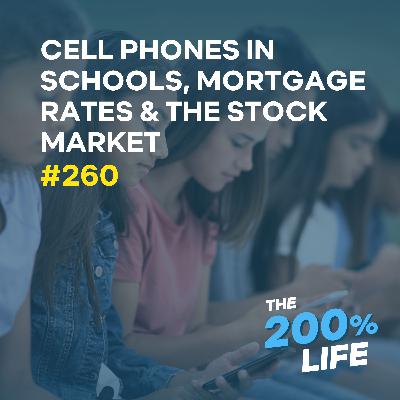 Cell Phones in Schools, Mortgage Rates, and the Stock Market