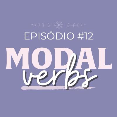#12 MODAL VERBS #12 MODAL VERBS