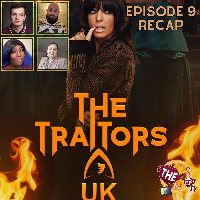 The Traitors UK Series 4 Episode 9 Recap! | #TheTraitors | The CUP TV 🍵