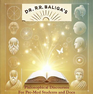 Dr. RR Baliga’s Philosophical Discourses: Aristotle (Greece, 384–322 BCE) – Founder of the Lyceum