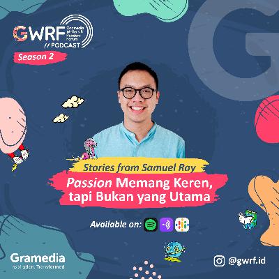 Samuel Ray - Passion Memang Keren, tapi Bukan yang Utama