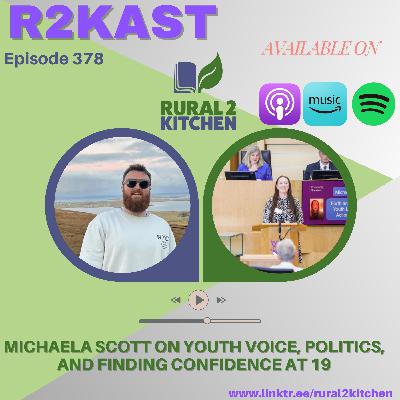 R2Kast 378 – Michaela Scott on youth voice, politics, and finding confidence at 19