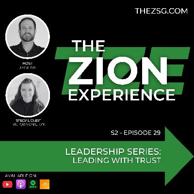 TZE Season 2 Episode 29: Leading with Trust TZE Season 2 Episode 29: Leading with Trust