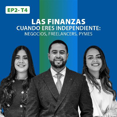 Las finanzas cuando eres independiente: Negocios, freelancers, PYMES | Ep.2 T.4 El Junte Financiero Las finanzas cuando eres independiente: Negocios, freelancers, PYMES | Ep.2 T.4 El Junte Financiero
