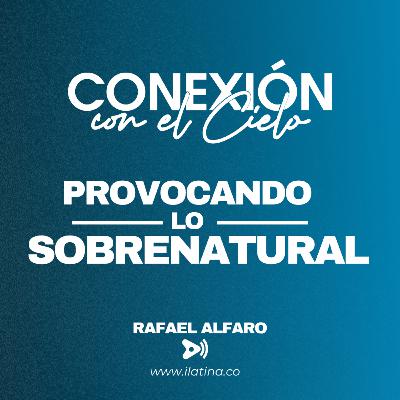 Provocando Lo Sobrenatural