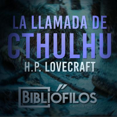 La llamada de Cthulhu - Tercera parte - La locura que vino del mar