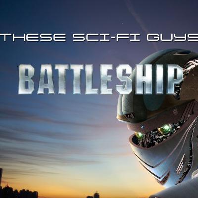 These Sci-Fi Guys - Battleship These Sci-Fi Guys - Battleship
