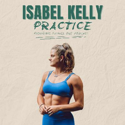 PRACTICE: Isabel Kelly (OneSoma/Bodywork/Bodybuilding) PRACTICE: Isabel Kelly (OneSoma/Bodywork/Bodybuilding)
