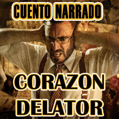 CUENTOS NARRADOS "CORAZON DELATOR" 1843 (Edgar Allan Poe)