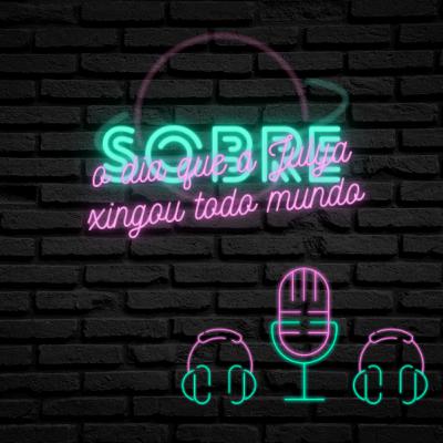 Sexta à noite - Sobre o dia que a Julya xingou todo mundo Sexta à noite - Sobre o dia que a Julya xingou todo mundo