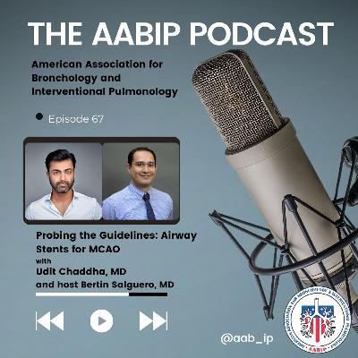 Episode 67 - Probing The Guidelines - Airway Stents For MCAO Episode 67 - Probing The Guidelines - Airway Stents For MCAO