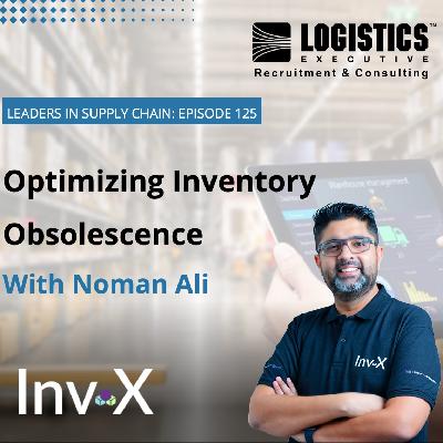 Episode 125: Optimizing Inventory Obsolescence Episode 125: Optimizing Inventory Obsolescence