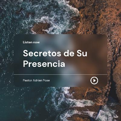 Secretos de Su Presencia (24-6-2021) Secretos de Su Presencia (24-6-2021)