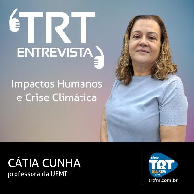 Impactos Humanos e Crise Climática - Cátia Cunha Impactos Humanos e Crise Climática - Cátia Cunha