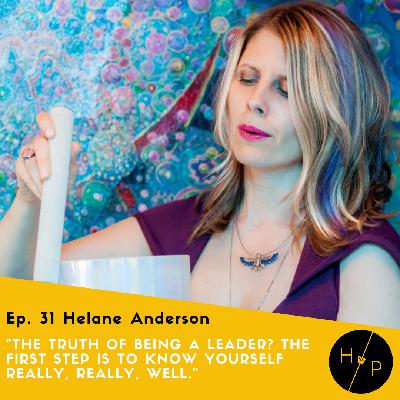 Ep. 31 Helane Marie Anderson, Sound Healing and Leadership