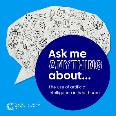 Ask me anything about... the use of artificial intelligence in healthcare