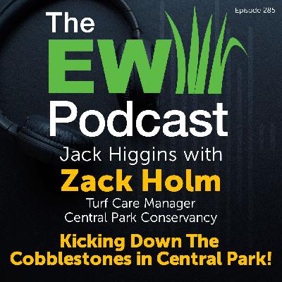 The EW Podcast - Jack Higgins with Zack Holm - Central Park Conservancy
