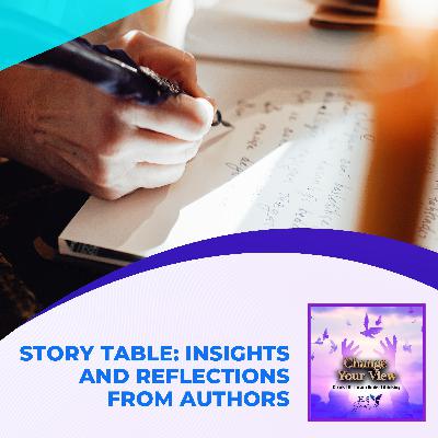 Story Table: Insights And Reflections From Authors