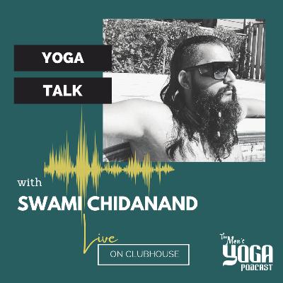 Yoga Talk w/ Swami Chidanand: The identity we give ourselves