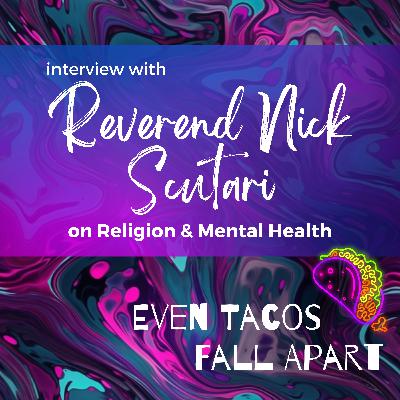 Religion & Mental Health with Reverend Nick Scutari