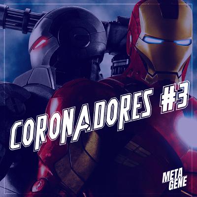 PdC Especial - Coronadores #3: Homem de Ferro 2