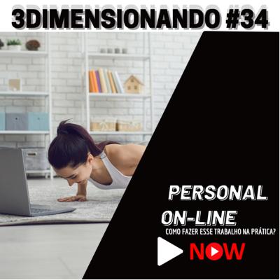 3Dimensionando #34 - Personal Online