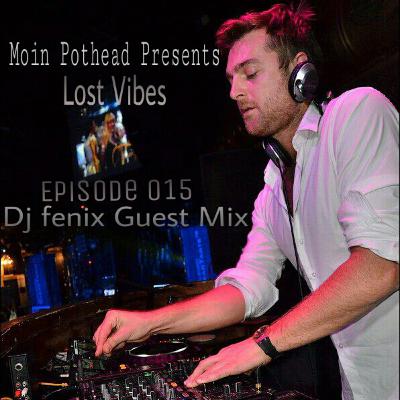 Moin Pothead - Lost Vibes Podcast 015 (Dj Fenix Guest Mix) Moin Pothead - Lost Vibes Podcast 015 (Dj Fenix Guest Mix)