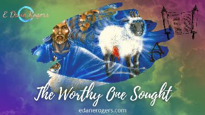 The Worthy One Sought | Revelation 5:1-5 (Revelation Bible Study 2021)