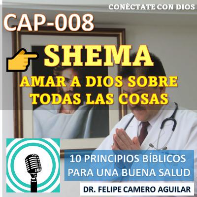 CAP-008-SHEMA-AMAR A DIOS SOBRE TODAS LAS COSAS CAP-008-SHEMA-AMAR A DIOS SOBRE TODAS LAS COSAS