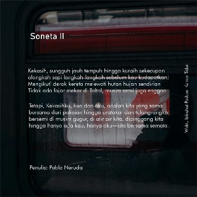Puisi Audio : Pablo Neruda - Soneta II