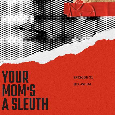 Episode 1 - Ida-Whoa