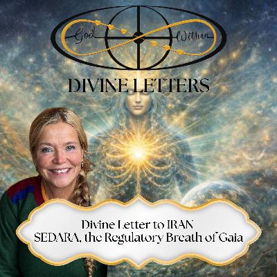 Divine Letter to IRAN — SEDARA, the Regulatory Breath of Gaia