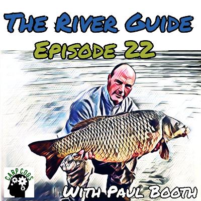 #22 The River Guide With Paul Booth