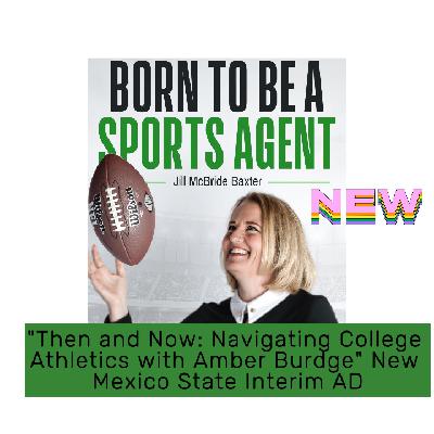 "THEN AND NOW: NAVIGATING COLLEGE ATHLETICS WITH AMBER BURDGE NEW MEXICO STATE INTERIM AD