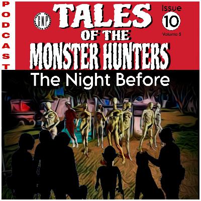 Volume 5. Issue 10. The night before