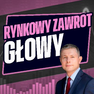 RZG067: Trzy korekty, które wstrząsnęły rynkami