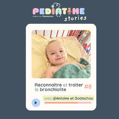 #8 Reconnaitre et traiter la bronchiolite #8 Reconnaitre et traiter la bronchiolite