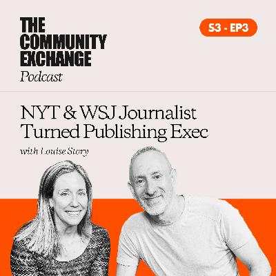NYT & WSJ Journalist Turned Publishing Exec with Louise Story