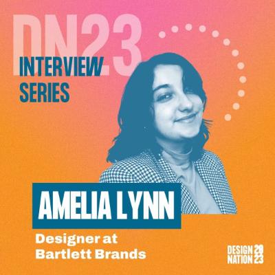 Design Nation 2023: Creative Agencies, Sustainable Design & Working From Home with Amelia Lynn