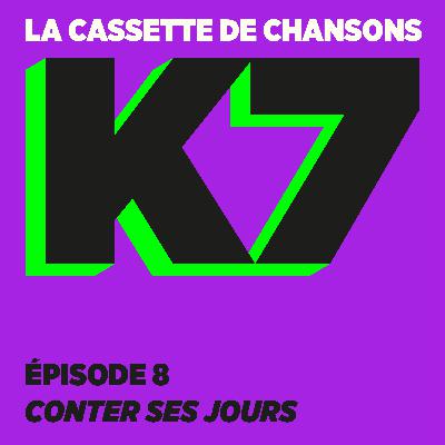 Épisode 8 : Conter ses jours