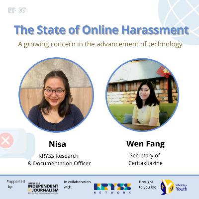 EP07: The State of Online Harassment