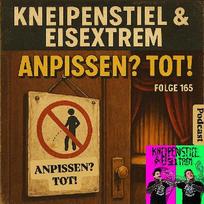 #165 - ANPISSEN? TOT!